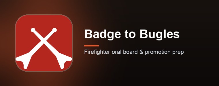 Badge to Bugles — firefighter oral board prep