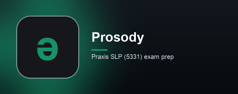 Prosody — Praxis SLP 5331 prep